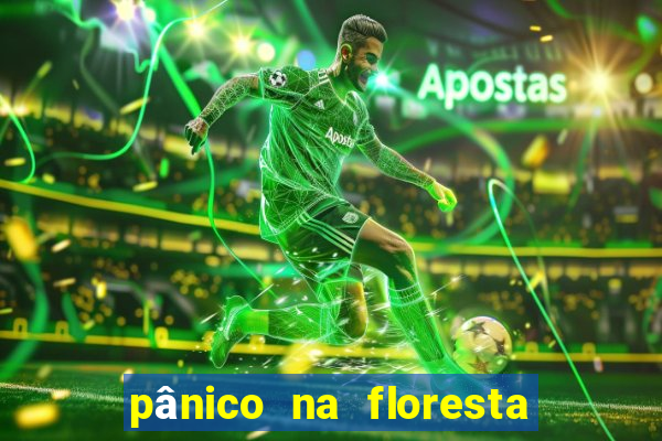 pânico na floresta 4 completo dublado mega filmes