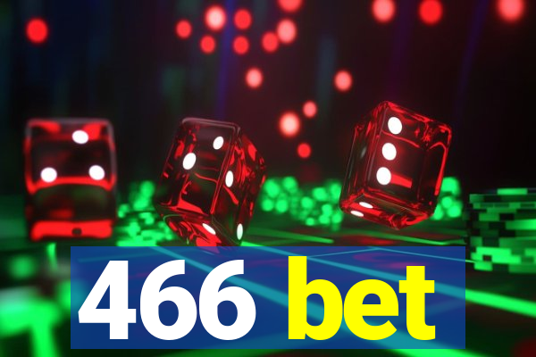 466 bet