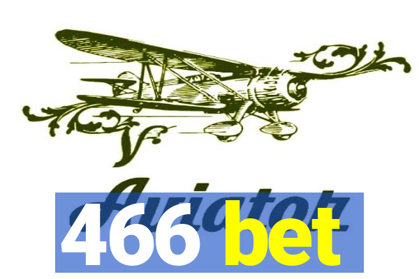 466 bet