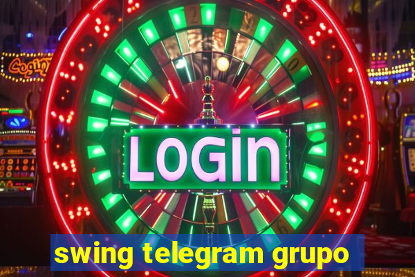 swing telegram grupo