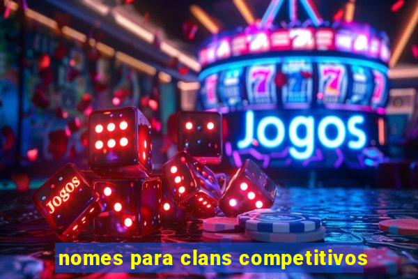 nomes para clans competitivos