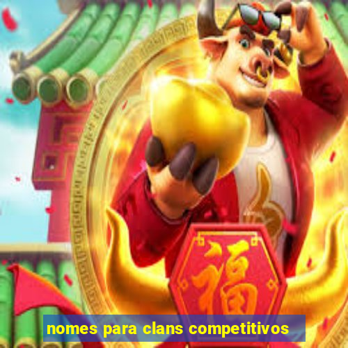 nomes para clans competitivos