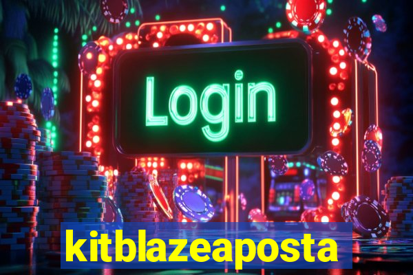 kitblazeaposta