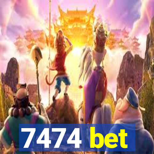 7474 bet