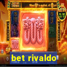 bet rivaldo