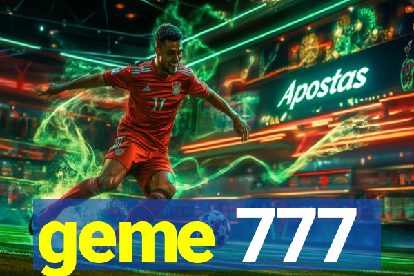 geme 777