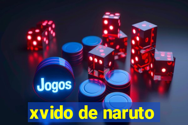 xvido de naruto