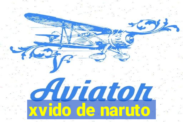 xvido de naruto