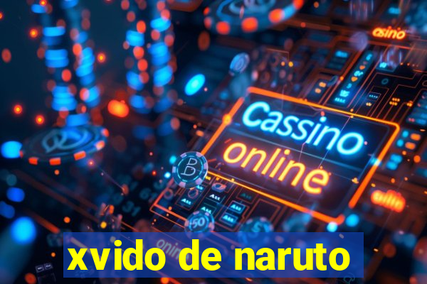 xvido de naruto