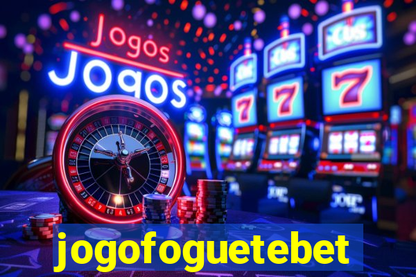 jogofoguetebet