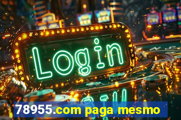 78955.com paga mesmo