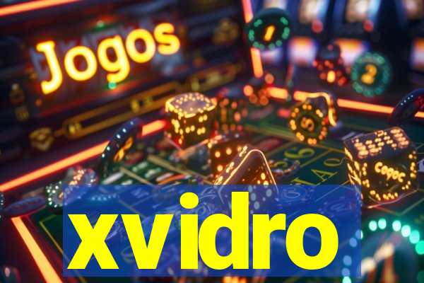 xvidro