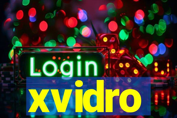 xvidro