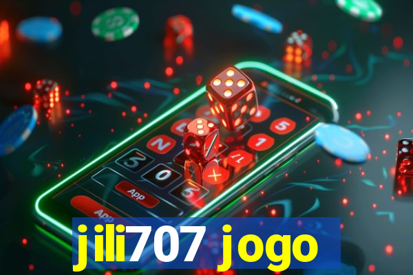 jili707 jogo