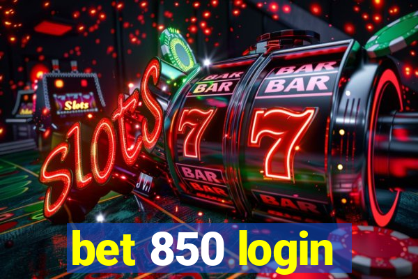 bet 850 login