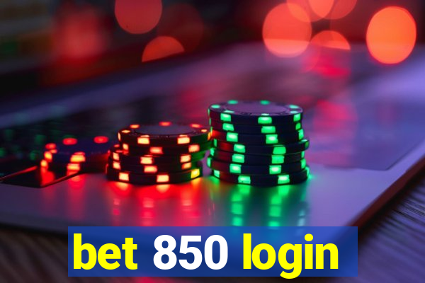 bet 850 login