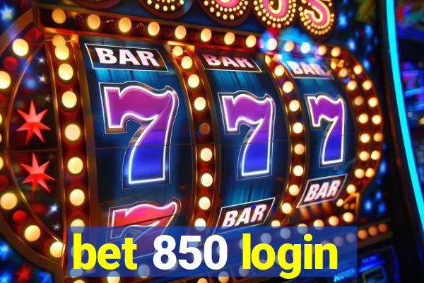 bet 850 login