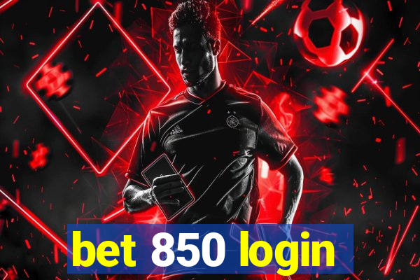 bet 850 login