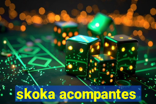 skoka acompantes