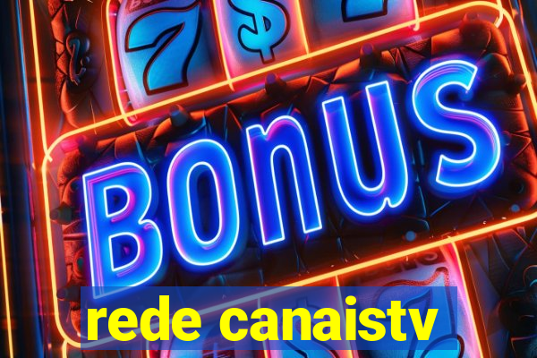 rede canaistv