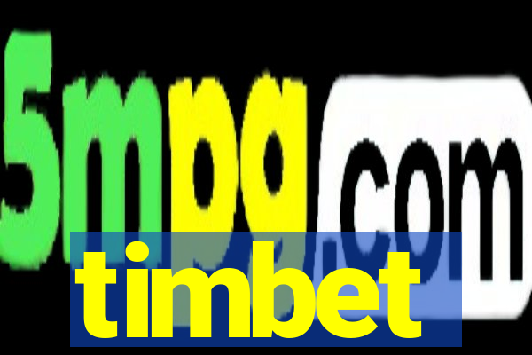 timbet