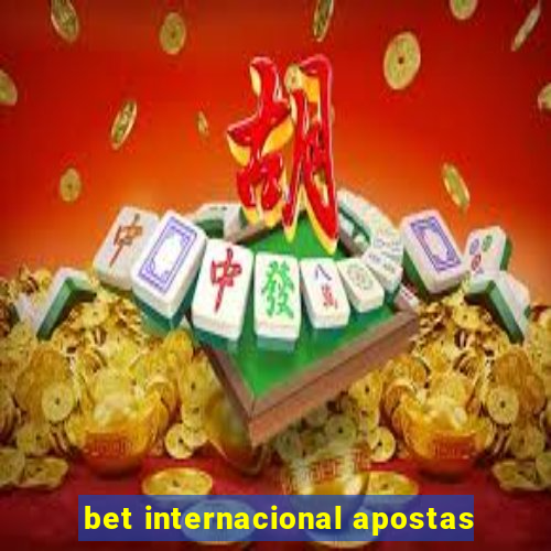 bet internacional apostas