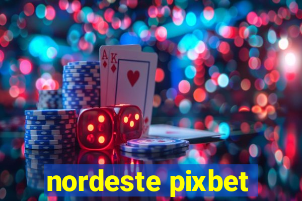 nordeste pixbet