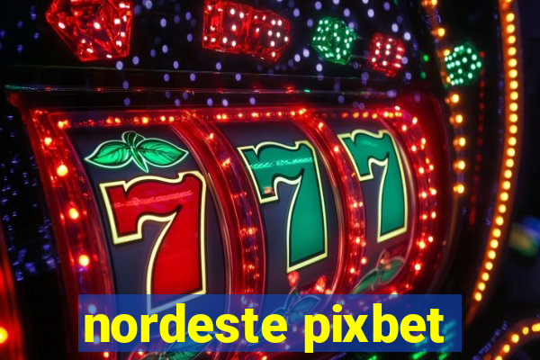 nordeste pixbet