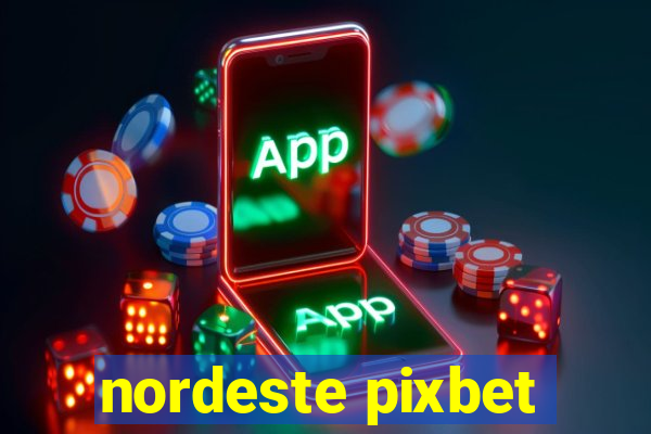 nordeste pixbet