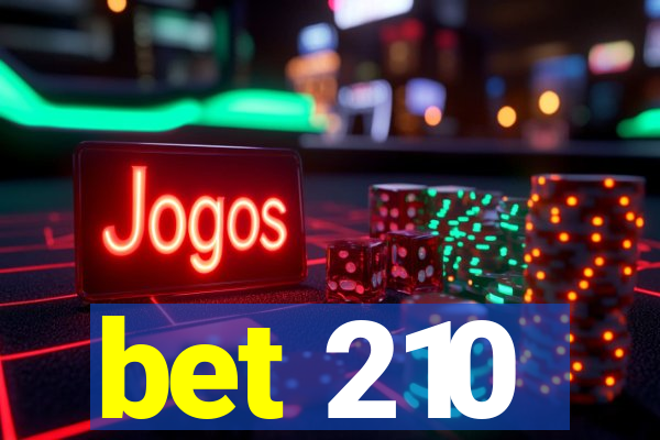 bet 210