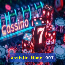 assistir filme 007 cassino royale legendado