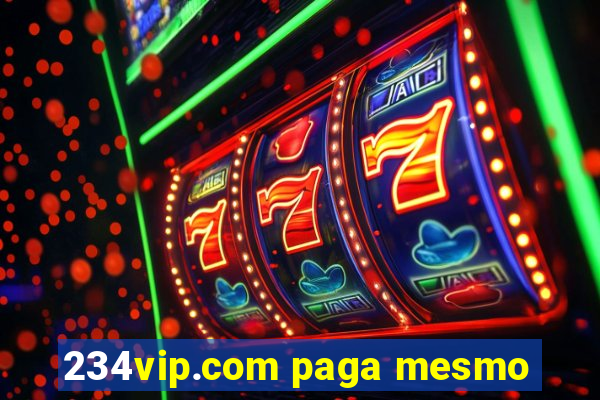 234vip.com paga mesmo