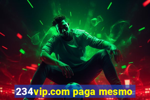 234vip.com paga mesmo