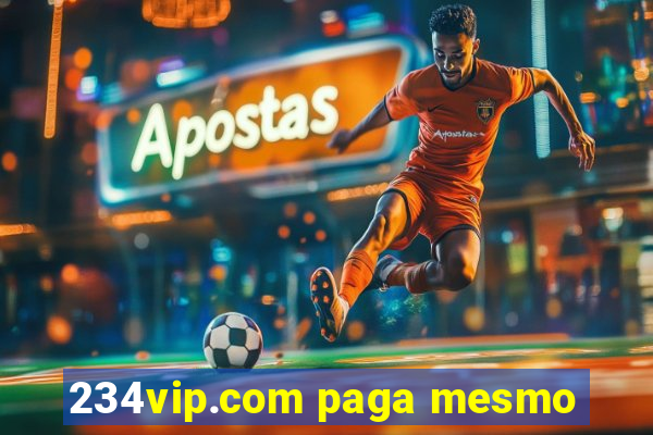 234vip.com paga mesmo