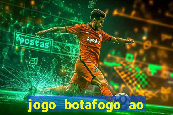 jogo botafogo ao vivo hd