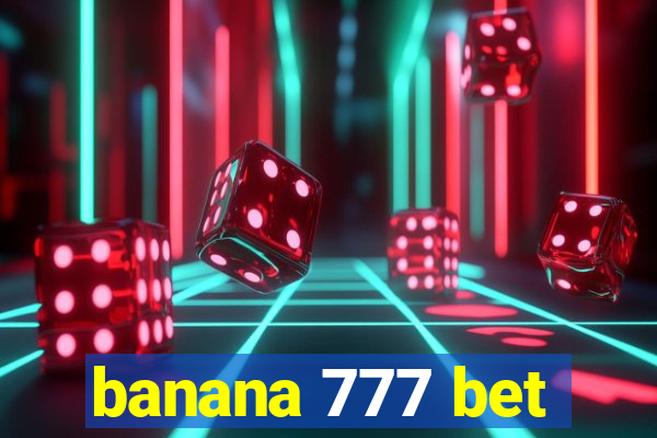 banana 777 bet