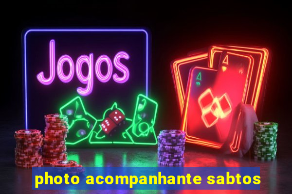 photo acompanhante sabtos