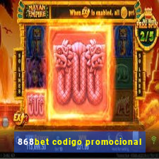 868bet codigo promocional