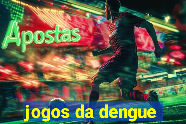 jogos da dengue