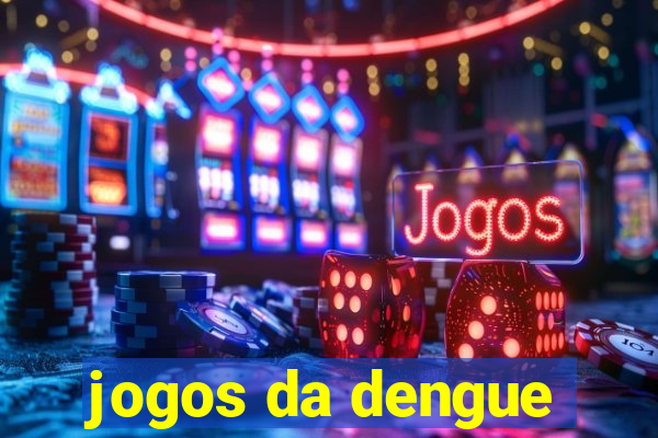 jogos da dengue