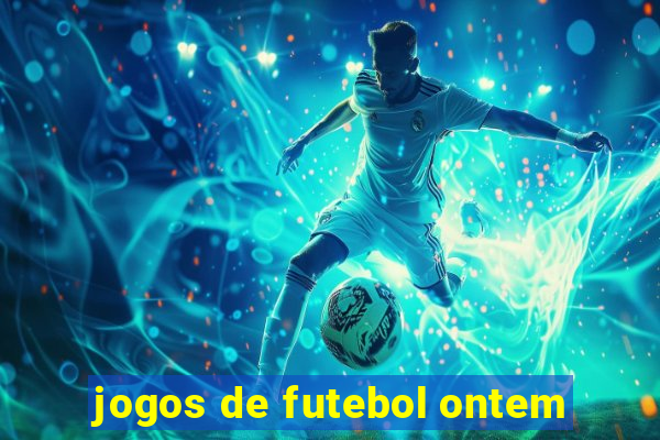 jogos de futebol ontem