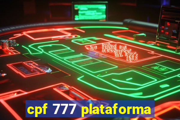 cpf 777 plataforma