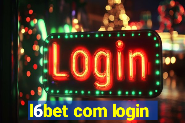 l6bet com login