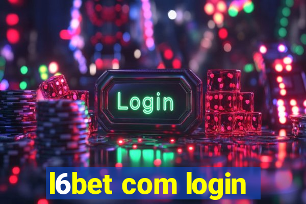 l6bet com login