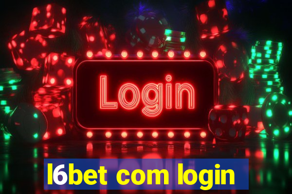 l6bet com login