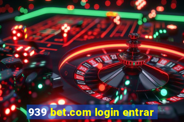 939 bet.com login entrar