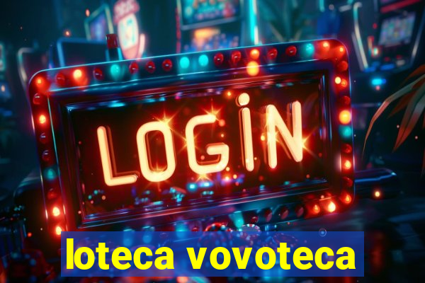 loteca vovoteca