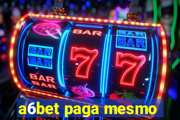 a6bet paga mesmo