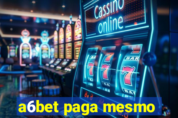 a6bet paga mesmo