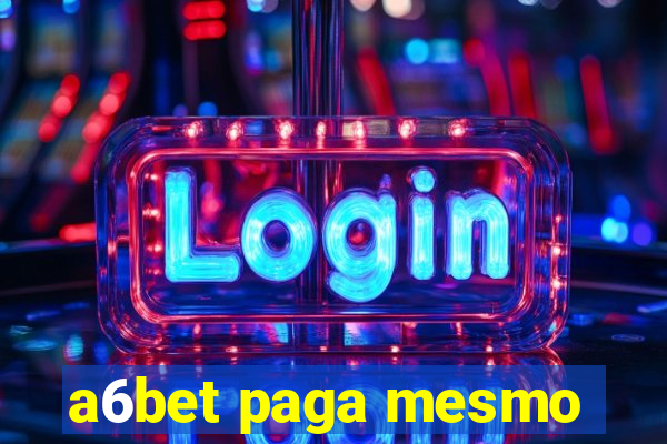 a6bet paga mesmo